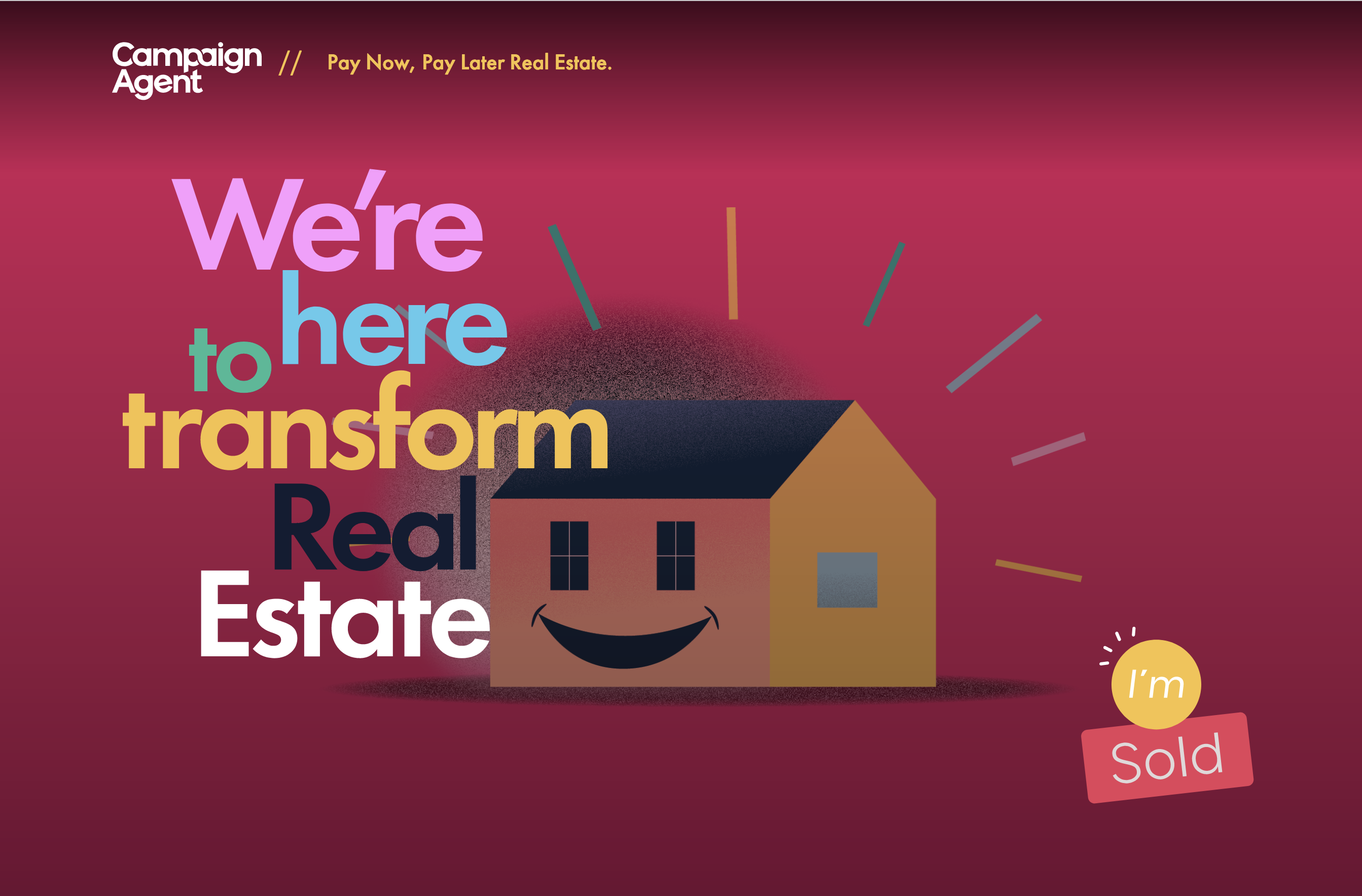 CampaignAgent is here to transform real estate in the new ‘I’m Sold’ brand campaign.